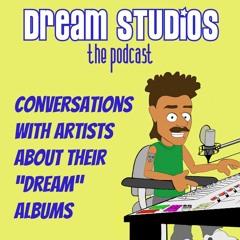 Dream Studios Podcast: Ep. 7 (Elvin Levins & Adam Berlin)