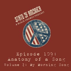 Episode 109: Anatomy Of A Song - Volume I: My Morning Song