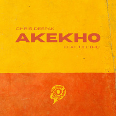 Chris Deepak, Ulethu - Akekho