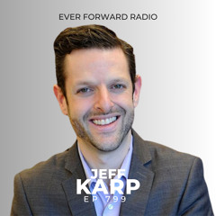 EFR 799: Life Ignition Tools: Use Nature's Playbook to Energize Your Brain, Spark Ideas, and Ignite Action with Jeff Karp