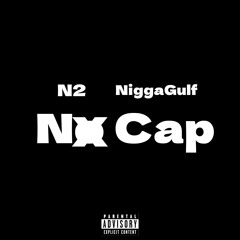 Nate Dealiioo x NIGGAGULF - No Cap