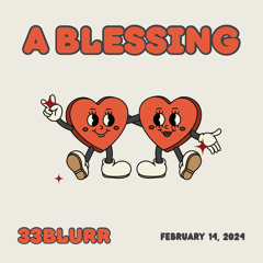 33Blurr - A Blessing