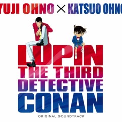 THEME FROM LUPIN III 2013: Detective Conan vs Lupin III