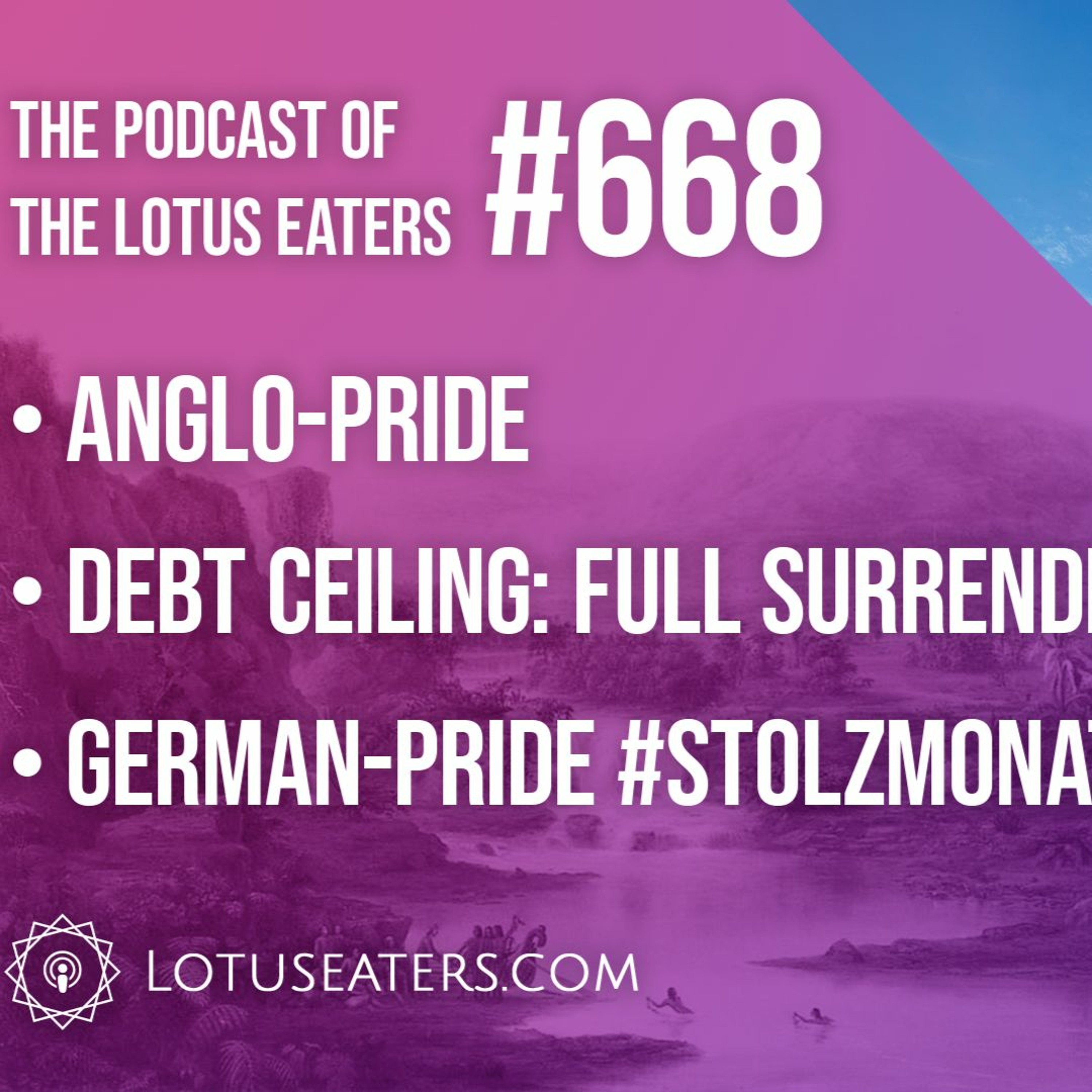 The Podcast of the Lotus Eaters #668