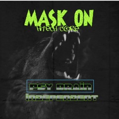 MASk ON PSY CORE (PSY BRAIN MIX)