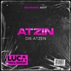 ATZIN (SCHRANZ EDIT)