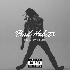 Bad Habits (Jersey Club) Feat. It’s Dynamite