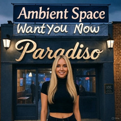 Want You Now - Ambient Space