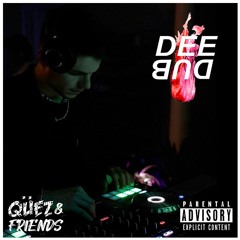 Qüez & Friends EP. 19: DEE DUB Returns!
