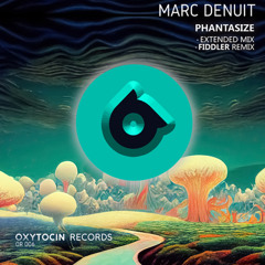 Marc Denuit - Phantasize [Oxytocin Records]