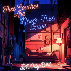 Free Couches are Never Free Babe
