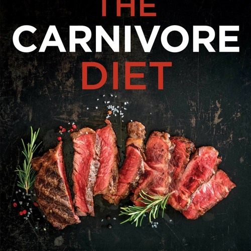 Stream [PDF] Carnivore Diet Shawn Baker from Iida Halla Listen