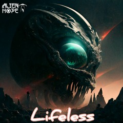 Alien Hope - Lifeless