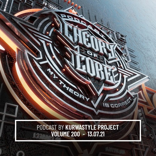 Download Kurwastyle Project - Theory of Core Podcast 200 mp3