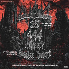 25(Ft.Amin Tijay x Papa Matt)