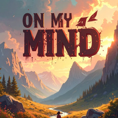 On my Mind