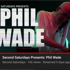 Second Saturdays Presents Phil Wade (320).mp3