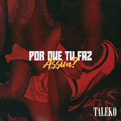 MC Moranguinho, MC TH & Taleko - "Por Que Tu Faz Assim"