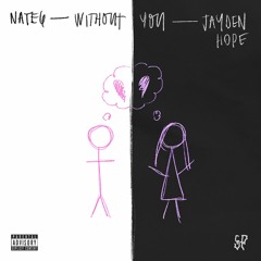 Without You - Jayden Hope (Feat Nate6)