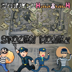 StoopKyd x Hubbuh BhubbuH - $tolen Money