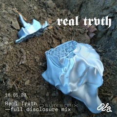Real Trvth ⏤ full disclosure mix