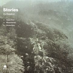 DJ Balaton -  Missed Stories