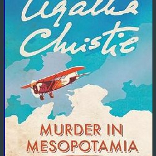 {ebook} ⚡ Murder in Mesopotamia: A Hercule Poirot Mystery (Hercule Poirot Mysteries, 14)     Paper