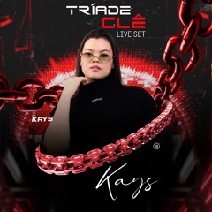 Kays - TRÍADE CLÊ - LIVE SET
