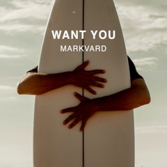 Want You (Out On Spotify)
