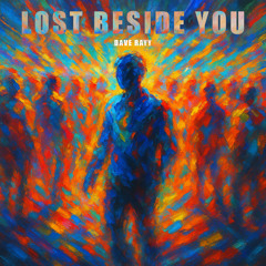 Lost Beside You