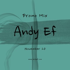 Andy Ef - Promo Mix (November 20)