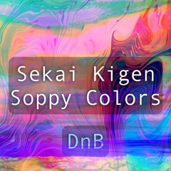 Sekai Kigen - Soppy Colors