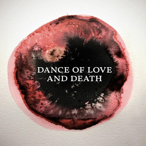 Dance of Love and Death - The Highs & Lows
