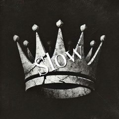 Slow