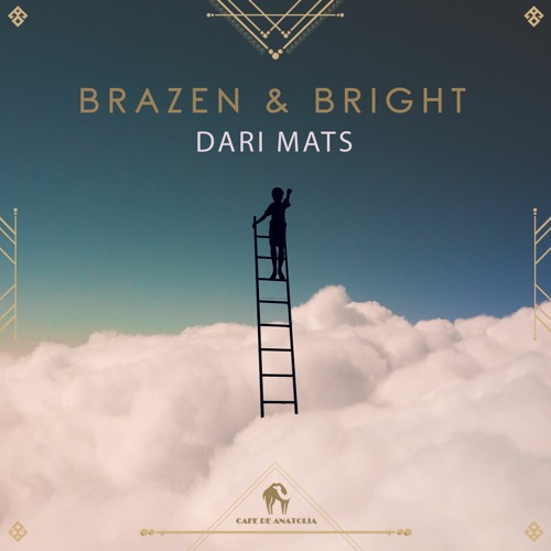 Dari Mats, Studio Deep - Brazen & Bright (Cafe De Anatolia)