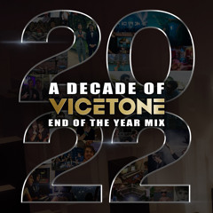 Vicetone - 2022 End Of The Year Mix (A Decade Of Vicetone)