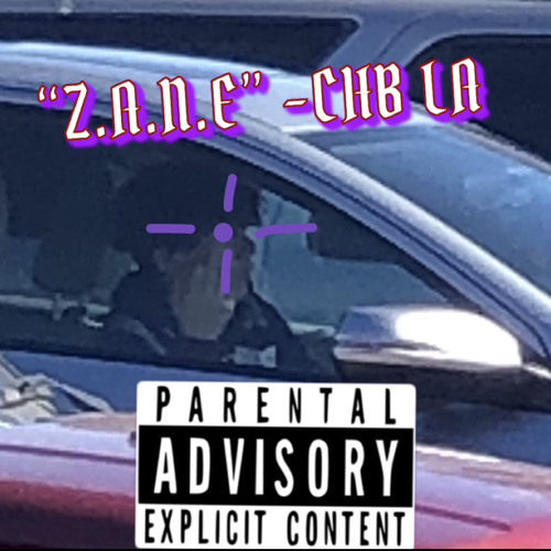 “Z.A.N.E” -CHB LA