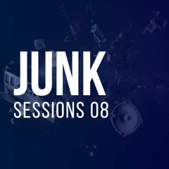 JUNK Sessions 08