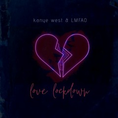 Kayne West Love Lockdown LMFAO Remix
