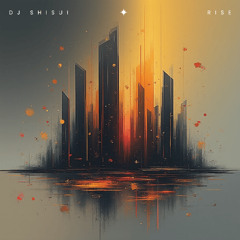 DJ Shisui - Rise