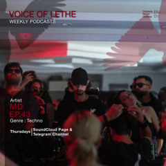 VOICE OF LETHE Presents - "MD" @ Weekly Podcasts - EP 43.mp3