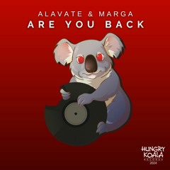 Alavate & Marga - Are You Back (Original Mix)