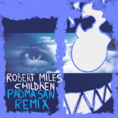 PREMIERE | Robert Miles - Children (Padma San Remix)