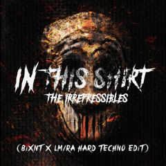 [FREE DL] IN THIS SHIRT (Hard Techno Edit) - LMRA x BIXNT
