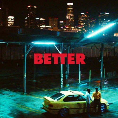 Better - Khalid (Daniel Johnston Remix)