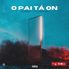 O PAI TÁ ON (feat. Laylton Kessio)