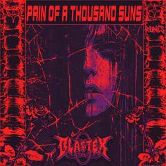 BlasteX  - Pain Of A Thousand Suns (Runes Exclusive) Free Download