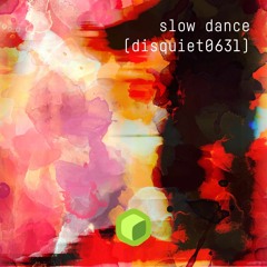 slow dance (disquiet0631)