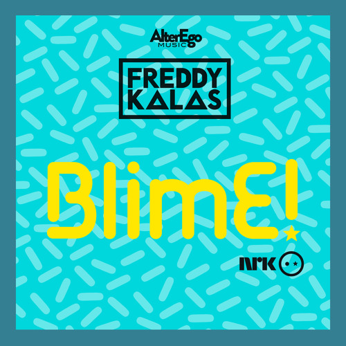 Listen to BlimE by Freddy Kalas Norske Hits | Barnesanger for Bursdagfest playlist online for free on SoundCloud