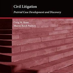 Read Book Civil Litigation: Pretrial Case Development and Discovery (Coursebook)